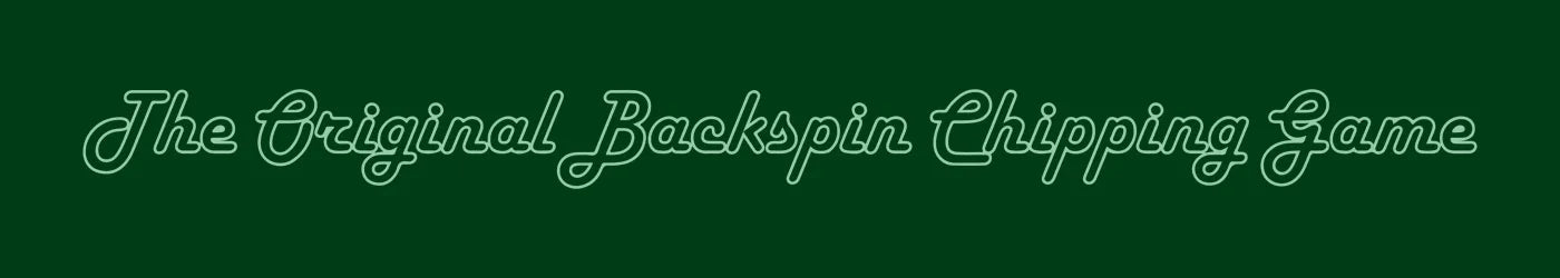 The Original Backspin Chipping Game